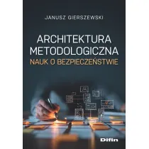 Architektura metodologiczna nauk o bezpiecze�stwie