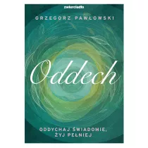 Oddech. Oddychaj �wiadomie, �yj lepiej