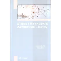 Stres i wypalenie zawodowe u lekarzy
