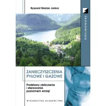 Zanieczyszczenia py�owe i gazowe. Podstawy obliczania i sterowania poziomem emisji