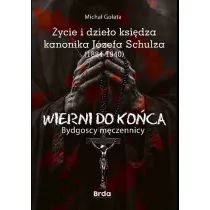 �ycie i dzie�o ksi�dza kanonika J�zefa Schulza (1884-1940)