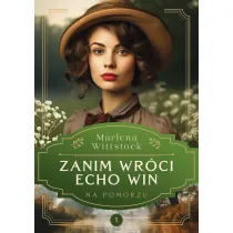 Zanim wr�ci echo win. Na Pomorzu. Tom 1