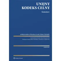 Unijny Kodeks Celny. Komentarz
