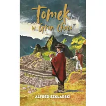 Tomek w Gran Chaco. Przygody Tomka Wilmowskiego. Tom 8