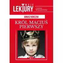 Krl Maciu Pierwszy. Twoje lektury