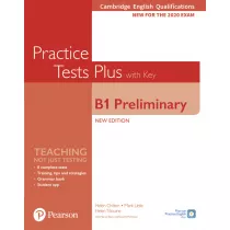 Practice Tests Plus B1 Preliminary. Cambridge Exams 2020. Student`s Book + key