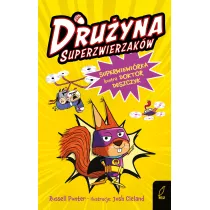 Druyna superzwierzakw. Superwiewirka kontra doktor Deszczyk. Tom 1