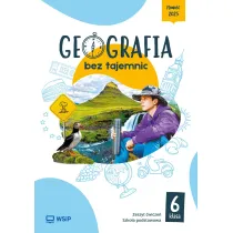 Geografia bez tajemnic. Szkoa podstawowa klasa 6. Zeszyt wicze