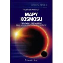 Mapy kosmosu. Prze�omowe idee naukowe, dzi�ki kt�rym odkryli�my Wszech�wiat