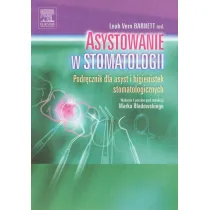 Asystowanie w stomatologii. Podr�cznik dla asyst i higienistek stomatologicznych
