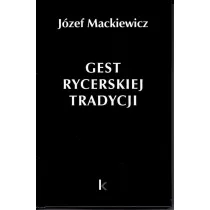 Gest rycerskiej tradycji