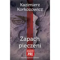 Najlepsze krymina�y PRL. Zapach pieczeni