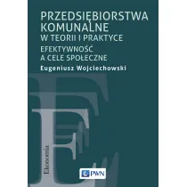 Przedsi�biorstwa komunalne w teorii i praktyce
