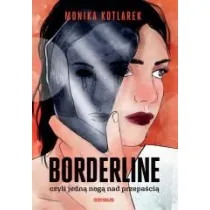Borderline, czyli jedn� nog� nad przepa�ci�