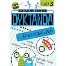 Dyktanda z zabawami ortograficznymi klasa 3 Szko�a na sz�stk�