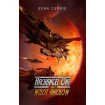 Wzlot Anio��w. Archangel One. Tom 2