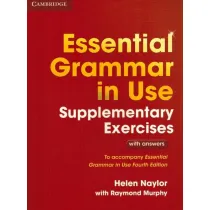 Essential Grammar in Use Supplementary Exercises with answers. To Accompany Essential Grammar in Use Fourth Edition