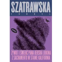 �ywot I �mier� pana hersha libkina z sacramento