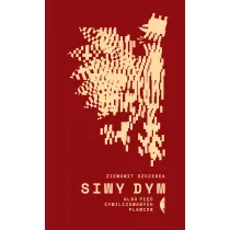 Siwy dym albo pi�� cywilizowanych plemion