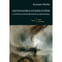 Autonomia student�w z niepe�nosprawno�ci�... T.2