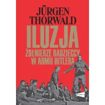 Iluzja. �o�nierze radzieccy w armii Hitlera