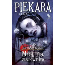Ja, inkwizytor. M�ot na czarownice. Cykl o Mordimerze Madderdinie