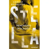 Stella. Pragnienie wolno�ci