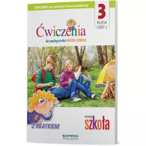 Nasza Szko�a. Edukacja wczesnoszkolna 3. Zeszyt �wicze� 3. Edukacja zintegrowana