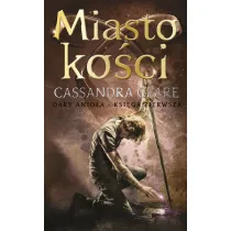 Miasto ko�ci. Dary Anio�a. Tom 1