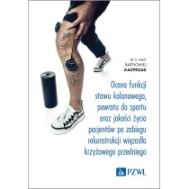 Ocena funkcji stawu kolanowego, powrotu do sportu oraz jako�ci �ycia pacjent�w po zabiegu rekonstrukcji wi�zad�a krzy�owego przedniego