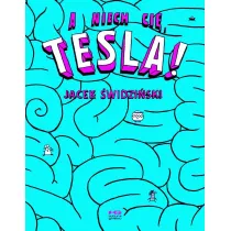 A niech ci�, Tesla!