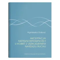 Akceptacja niepe�nosprawno�ci u kobiet z uszkodzeniem narz�du ruchu
