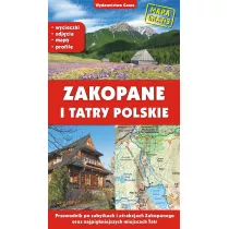 Zakopane i Tatry polskie. Przewodnik po zabytkach i atrakcjach Zakopanego oraz najpikniejszych miejscach Tatr