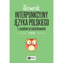 S�ownik interpunkcyjny j�zyka polskiego z zasadami przestankowania