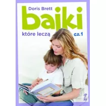 Bajki, ktre lecz. Cz 1