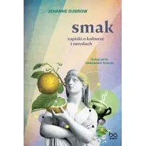 Smak. Zapiski o kulturze i zmys�ac