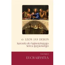 Koronki do Naj�wi�tszego Serca.. T.3 Eucharystia