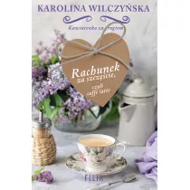 Rachunek za szczcie, czyli caffe latte. Kawiarenka za rogiem. Tom 3