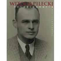 Witold Pilecki. Fotobiografia
