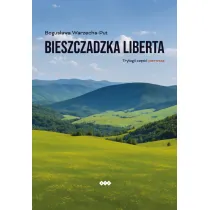Bieszczadzka liberta. Trylogii cz�� pierwsza
