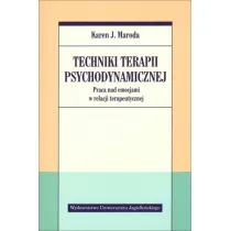 Techniki terapii psychodynamicznej. Praca nad emocjami w relacji terapeutycznej