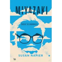 Miyazaki. �wiat w animacji