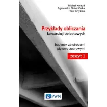 Przyk�ady obliczania konstrukcji �elbetowych. Budynek ze stropami p�ytowo-�ebrowymi. Zeszyt 1