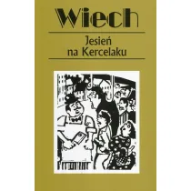 Jesie� na Kercelaku. Opowiadania powojenne. Tom 14