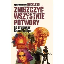 Zniszczy� wszystkie potwory. Reckless. Tom 3