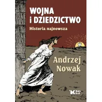 Wojna i dziedzictwo. Historia najnowsza