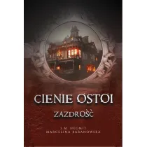 Zazdro��. Cienie Ostoi. Tom 1