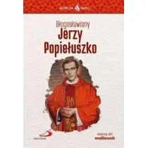 Skuteczni �wi�ci. B�ogos�awiony Jerzy Popie�uszko