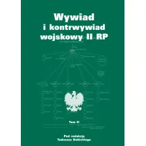 Wywiad i kontrwywiad wojskowy II RP. Z dzia�alno�ci Oddzia�u II SG WP. Tom 2
