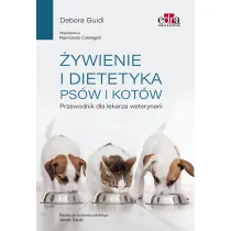 �ywienie i dietetyka ps�w i kot�w. Przewodnik dla lekarza weterynarii